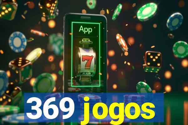 369 jogos